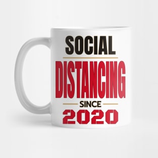 Social Distancing since 2020 v.2 Mug